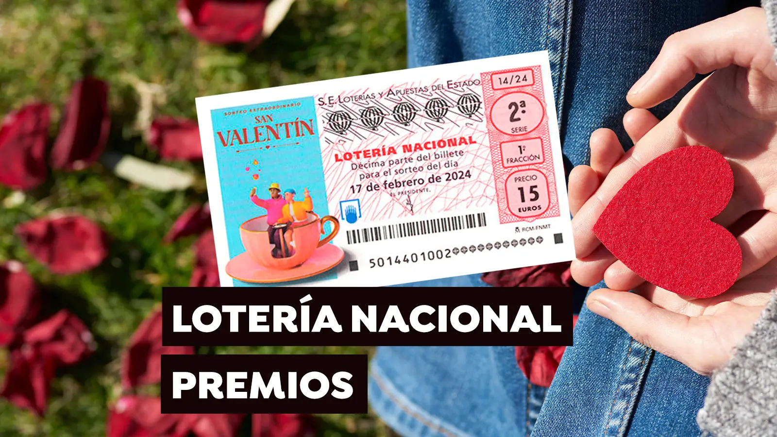 Premios del Sorteo de San Valent&iacute;n de la Loter&iacute;a Nacional