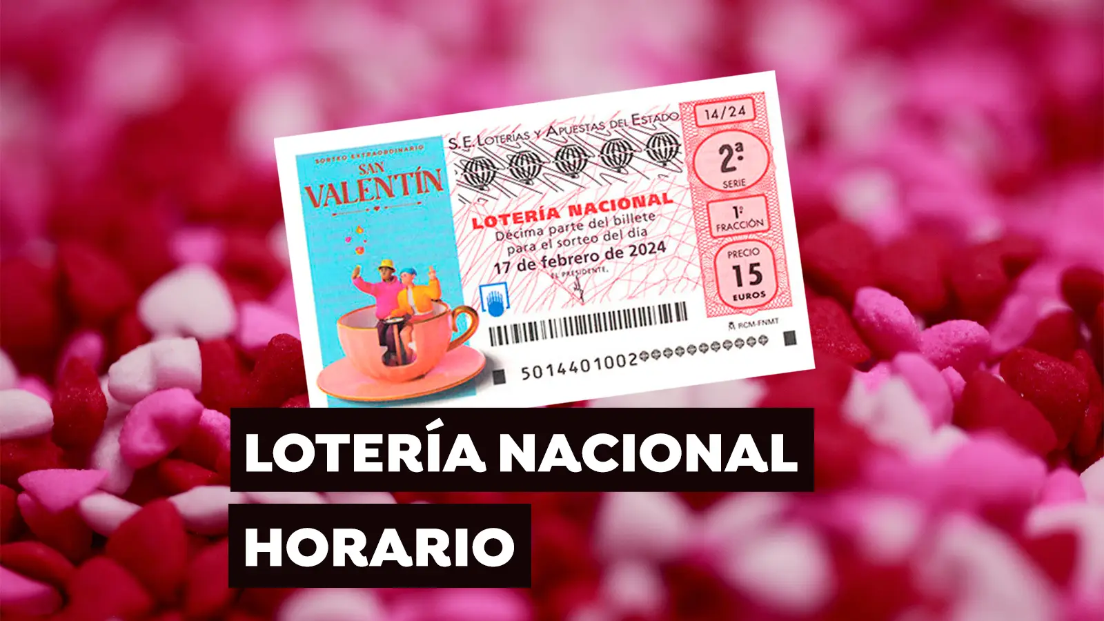 Horario del Sorteo de San Valentín de la Lotería Nacional Horario del Sorteo de San Valentín de la Lotería Nacional