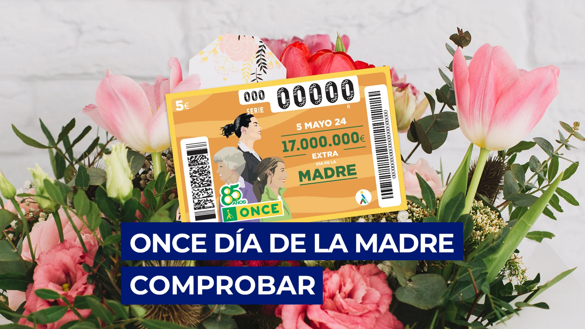 Sorteo ONCE Día de la Madre Sorteo ONCE Día de la Madre