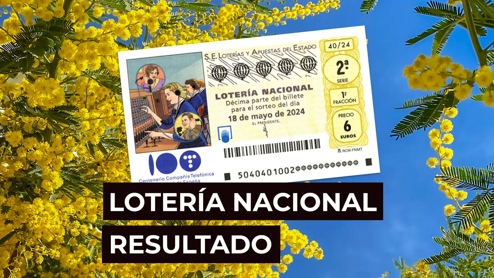 Sorteo Lotería Nacional: Comprobar décimo de hoy sábado 18 de mayo, en directo Sorteo Lotería Nacional: Comprobar décimo de hoy sábado 18 de mayo, en directo