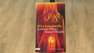 Charlamos con Lorenzo Silva y Noemí Trujillo sobre su nueva novela, &quot;La Innombrable&quot;