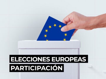 La participaci&oacute;n de las elecciones europeas 2024