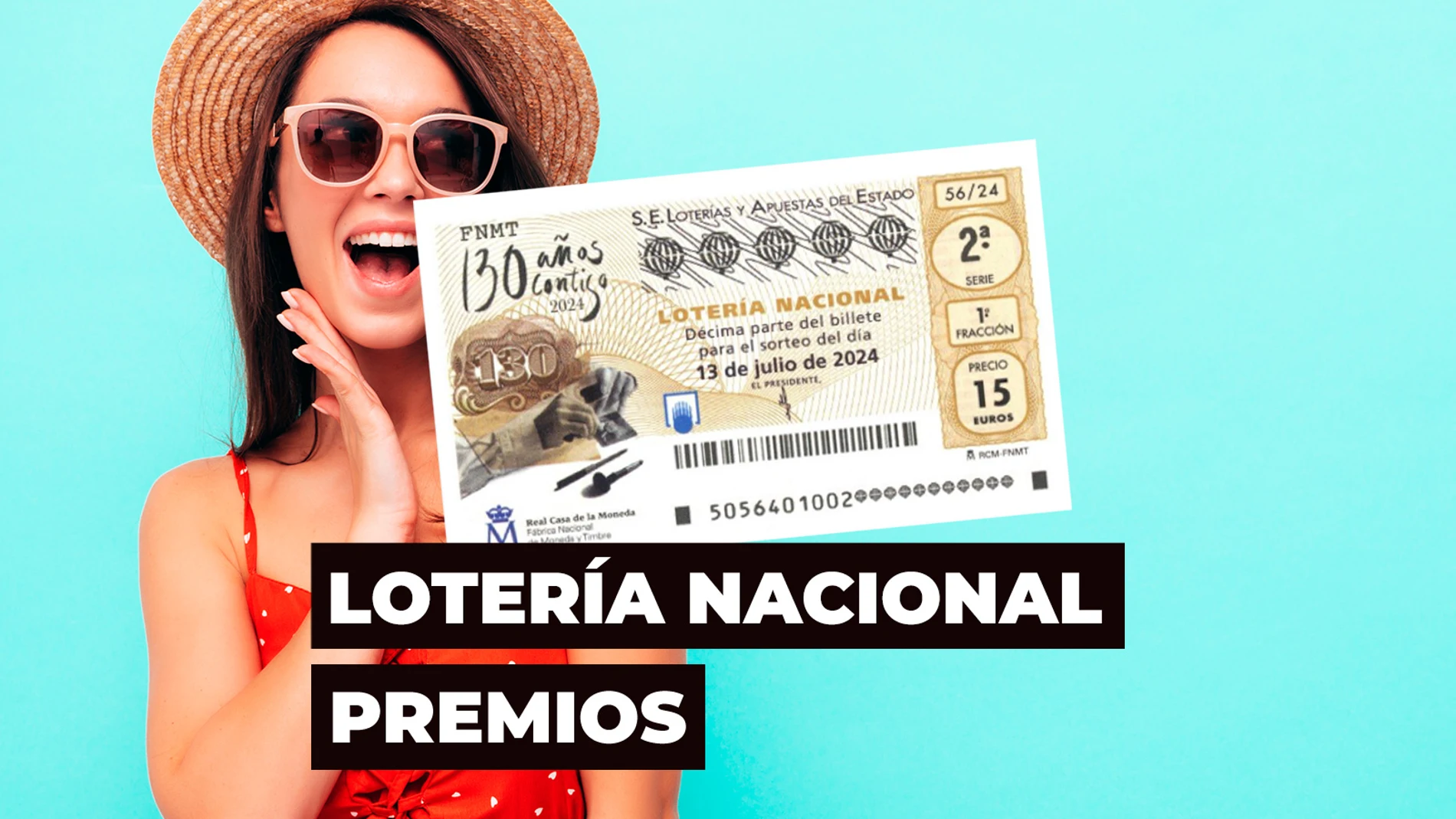 Premios del Sorteo extraordinario de julio de la Lotería Nacional Premios del Sorteo extraordinario de julio de la Lotería Nacional