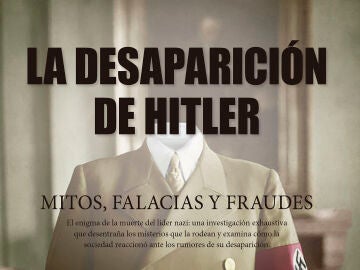 La desaparición de Adolf Hitler