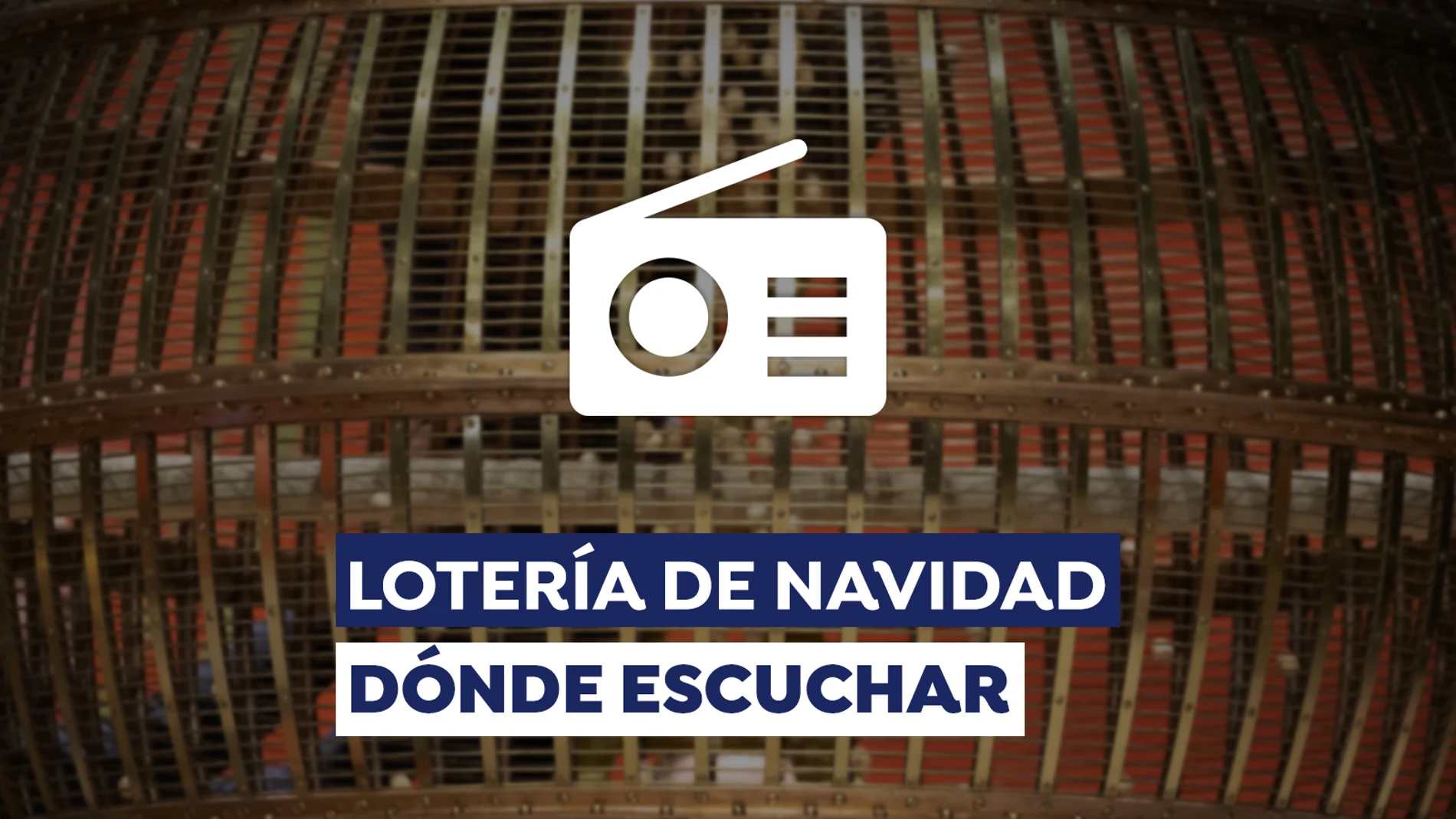 Dónde oír el Sorteo de la Lotería de Navidad 2024: horario Dónde oír el Sorteo de la Lotería de Navidad 2024: horario