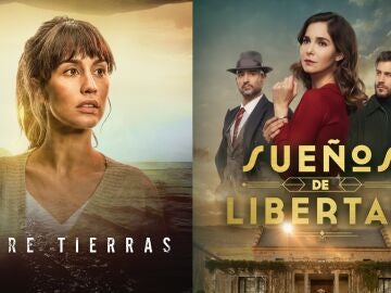 Entre Tierras y Sue&ntilde;os de libertad, las series m&aacute;s vistas de la tv