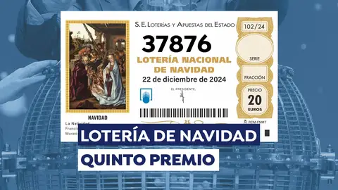 Primer quinto premio de la Lotería de Navidad 2024 Primer quinto premio de la Lotería de Navidad 2024