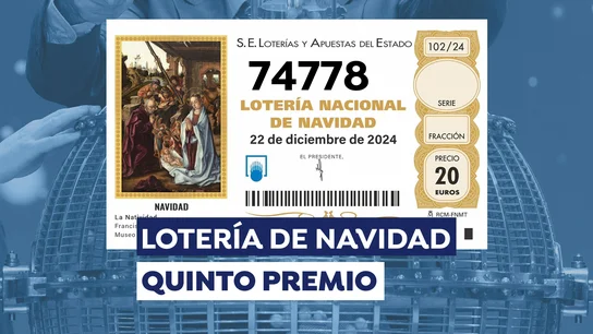 74778, tercer Quinto Premio de la Lotería de Navidad 2024 74778, tercer Quinto Premio de la Lotería de Navidad 2024