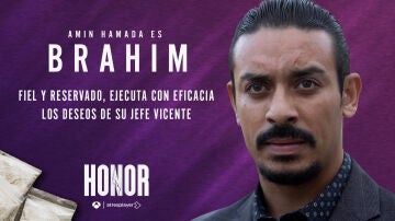 Amin Hamada es Brahim, la mano derecha de Vicente Aguilar en Honor