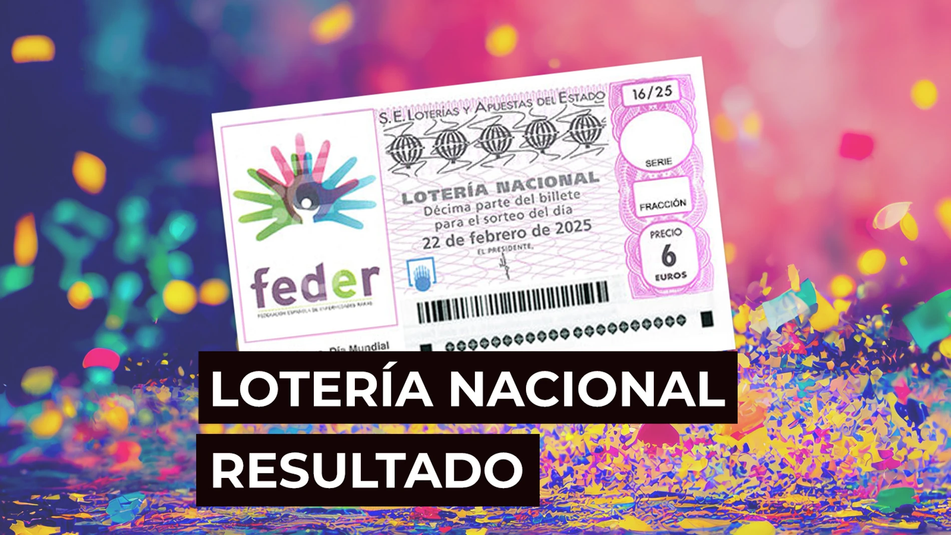 Sorteo Lotería Nacional: Comprobar décimo de hoy sábado 22 de febrero, en directo Sorteo Lotería Nacional: Comprobar décimo de hoy sábado 22 de febrero, en directo