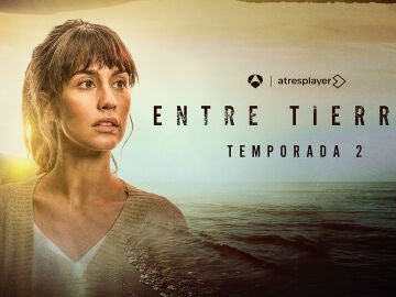 Antena 3 renueva Entre Tierras por una segunda temporada, que volver&aacute; a protagonizar Megan Montaner