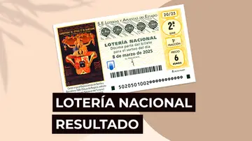Sorteo Lotería Nacional: Comprobar décimo de hoy sábado 8 de marzo, en directo Sorteo Lotería Nacional: Comprobar décimo de hoy sábado 8 de marzo, en directo