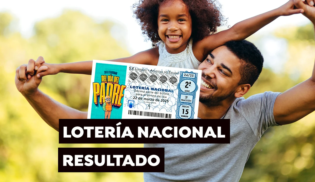 Sorteo Extraordinario del Día del Padre hoy sábado 22 de marzo: Comprobar décimo de la Lotería Nacional, en directo