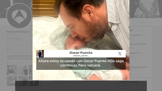 &Oacute;scar Puente tras ser padre: "Ahora estoy ocupado con Oscar Puente III (la saga contin&uacute;a). Pero volver&eacute;"