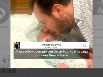 Óscar Puente tras ser padre: "Ahora estoy ocupado con Oscar Puente III (la saga continúa). Pero volveré"