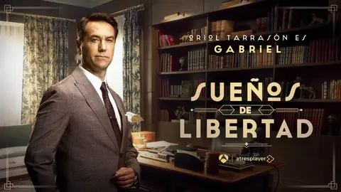 Oriol Tarrasón es Gabriel de la Reina en Sueños de libertad