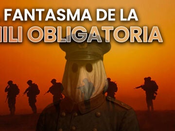 ¿Vuelve la mili obligatoria? ¿Vuelve la mili obligatoria?