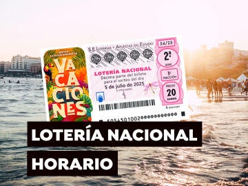 Horario Sorteo Extraordinario de Vacaciones de la Lotería Nacional del sábado 5 de julio de 2025