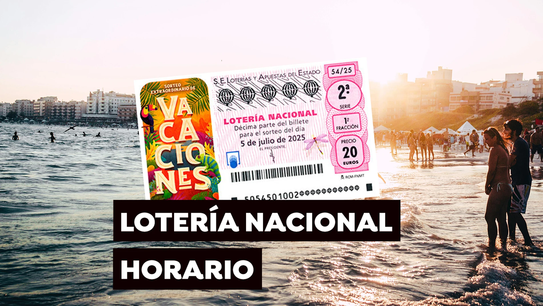 Horario Sorteo Extraordinario de Vacaciones de la Lotería Nacional del sábado 5 de julio de 2025 Horario Sorteo Extraordinario de Vacaciones de la Lotería Nacional del sábado 5 de julio de 2025