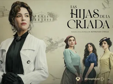 Las hijas de la criada, nueva serie original de Antena 3, lanza su cartel oficial Las hijas de la criada, nueva serie original de Antena 3, lanza su cartel oficial