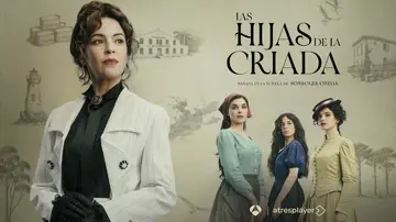 Las hijas de la criada, nueva serie original de Antena 3, lanza su cartel oficial Las hijas de la criada, nueva serie original de Antena 3, lanza su cartel oficial