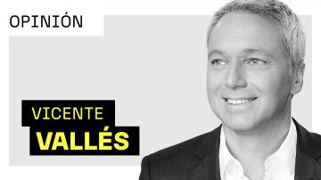 La opinión de Vicente Vallés