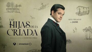 Así ve Álex Villazán a Jaime en Las hijas de la criada: “Tiene muchísima similitud con su madre” Así ve Álex Villazán a Jaime en Las hijas de la criada: “Tiene muchísima similitud con su madre”