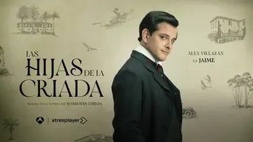 Así ve Álex Villazán a Jaime en Las hijas de la criada: “Tiene muchísima similitud con su madre” Así ve Álex Villazán a Jaime en Las hijas de la criada: “Tiene muchísima similitud con su madre”