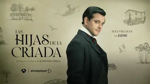 Así ve Álex Villazán a Jaime en Las hijas de la criada: “Tiene muchísima similitud con su madre” Así ve Álex Villazán a Jaime en Las hijas de la criada: “Tiene muchísima similitud con su madre”