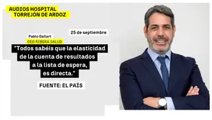 Dimite el CEO de la gestora del hospital de Torrejón tras la filtrarse unos audios donde pide aumentar las listas de espera para "alcanzar una ebitda de cinco millones"