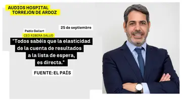 Dimite el CEO de la gestora del hospital de Torrejón tras la filtrarse unos audios donde pide aumentar las listas de espera para "alcanzar una ebitda de cinco millones" Dimite el CEO de la gestora del hospital de Torrejón tras la filtrarse unos audios donde pide aumentar las listas de espera para "alcanzar una ebitda de cinco millones"