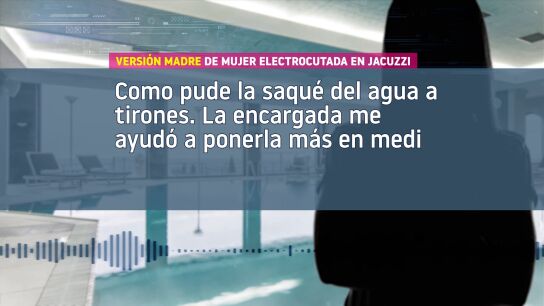 Habla la mujer electrocutada en un spa: "Puls&eacute; un bot&oacute;n, sent&iacute; un calambre y ya no recuerdo nada m&aacute;s"