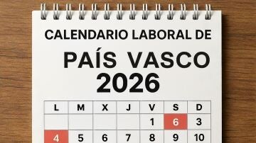 Calendario laboral 2026 en Pa&iacute;s Vasco: estos son los d&iacute;as festivos y puentes