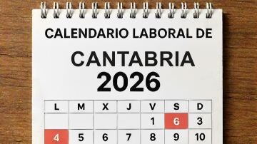 Calendario laboral 2026 en Cantabria: estos son los d&iacute;as festivos y puentes