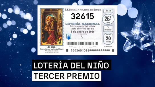 32615, tercer premio de la Lotería del Niño 2026 de hoy martes 6 de enero: dónde ha caído y cómo ha estado de repartido 32615, tercer premio de la Lotería del Niño 2026 de hoy martes 6 de enero: dónde ha caído y cómo ha estado de repartido