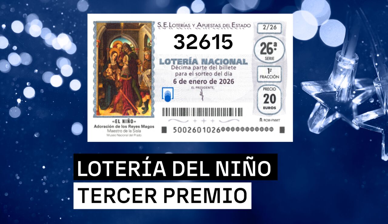 32615, tercer premio de la Loter&iacute;a del Ni&ntilde;o 2026 de hoy martes 6 de enero: d&oacute;nde ha ca&iacute;do y c&oacute;mo ha estado de repartido