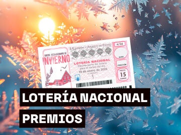 Premios del sorteo extraordinario de invierno de la Loter&iacute;a Nacional 2026 del s&aacute;bado 10 de enero