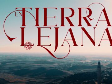 Los secretos de la cabecera de En tierra lejana: el v&iacute;nculo que conecta a la ficci&oacute;n turca con la Guerra Civil espa&ntilde;ola