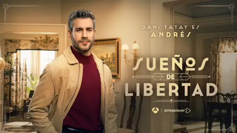 Dani Tatay es Andrés de la Reina, el hijo pequeño de la familia en Sueños de libertad Dani Tatay es Andrés de la Reina, el hijo pequeño de la familia en Sueños de libertad