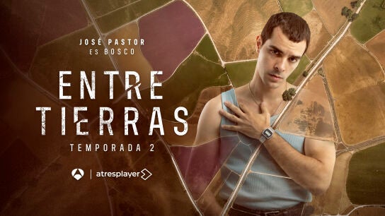 José Pastor interpreta a Bosco en Entre Tierras