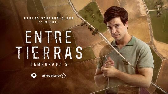 Carlos Serrano Clark interpreta a Miguel Varela en Entre tierras