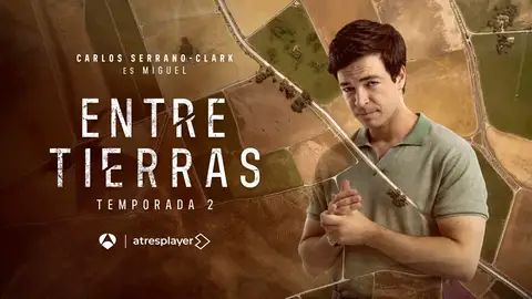 Carlos Serrano Clark interpreta a Miguel Varela en Entre tierras Carlos Serrano Clark interpreta a Miguel Varela en Entre tierras