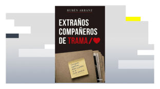 'Extra&ntilde;os compa&ntilde;eros de trama', el libro del periodista Rub&eacute;n Arranz 