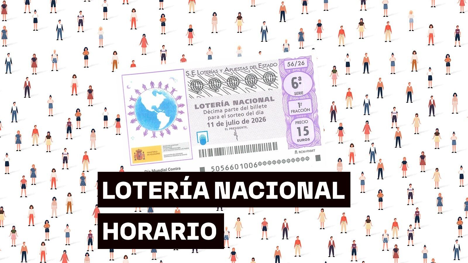 Sorteo extraordinario de julio de la Loter&iacute;a Nacional del s&aacute;bado 11 de julio de 2026