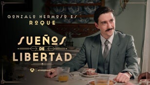 Gonzalo Hermoso es Roque Trabal, el hijo de Eduardo en Sue&ntilde;os de libertad 