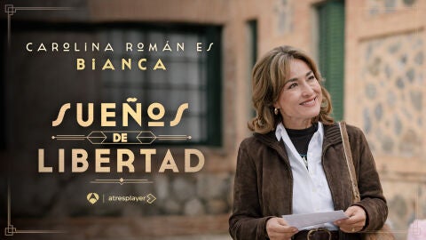 Carolina Rom&aacute;n es Bianca, la expareja de Fina en Sue&ntilde;os de libertad
