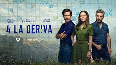 El domingo 20 de septiembre atresplayer estrena &lsquo;A la deriva&rsquo;, la nueva serie de Paula Echevarr&iacute;a, Daniel Grao y Michel Noher