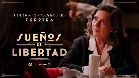 Begoña Caparrós es Dorotea, la madre de Valentina en Sueños de libertad Begoña Caparrós es Dorotea, la madre de Valentina en Sueños de libertad