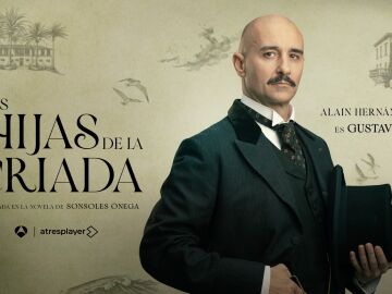 "Tiene una debilidad": Alain Hern&aacute;ndez nos adelanta c&oacute;mo ser&aacute; Gustavo Vald&eacute;s en Las hijas de la criada