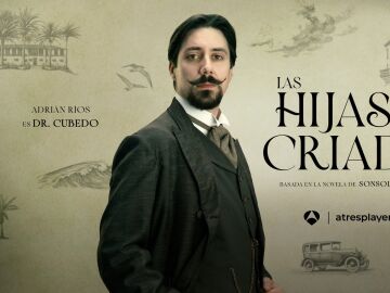 &ldquo;Un gran aficionado a las plantas&rdquo;: As&iacute; define Adr&iacute;an R&iacute;os al doctor Cubedo en Las hijas de la criada